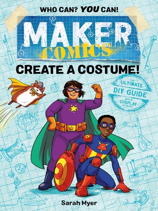 Title details for Maker Comics: Create a Costume! by Sarah Myer - Wait list